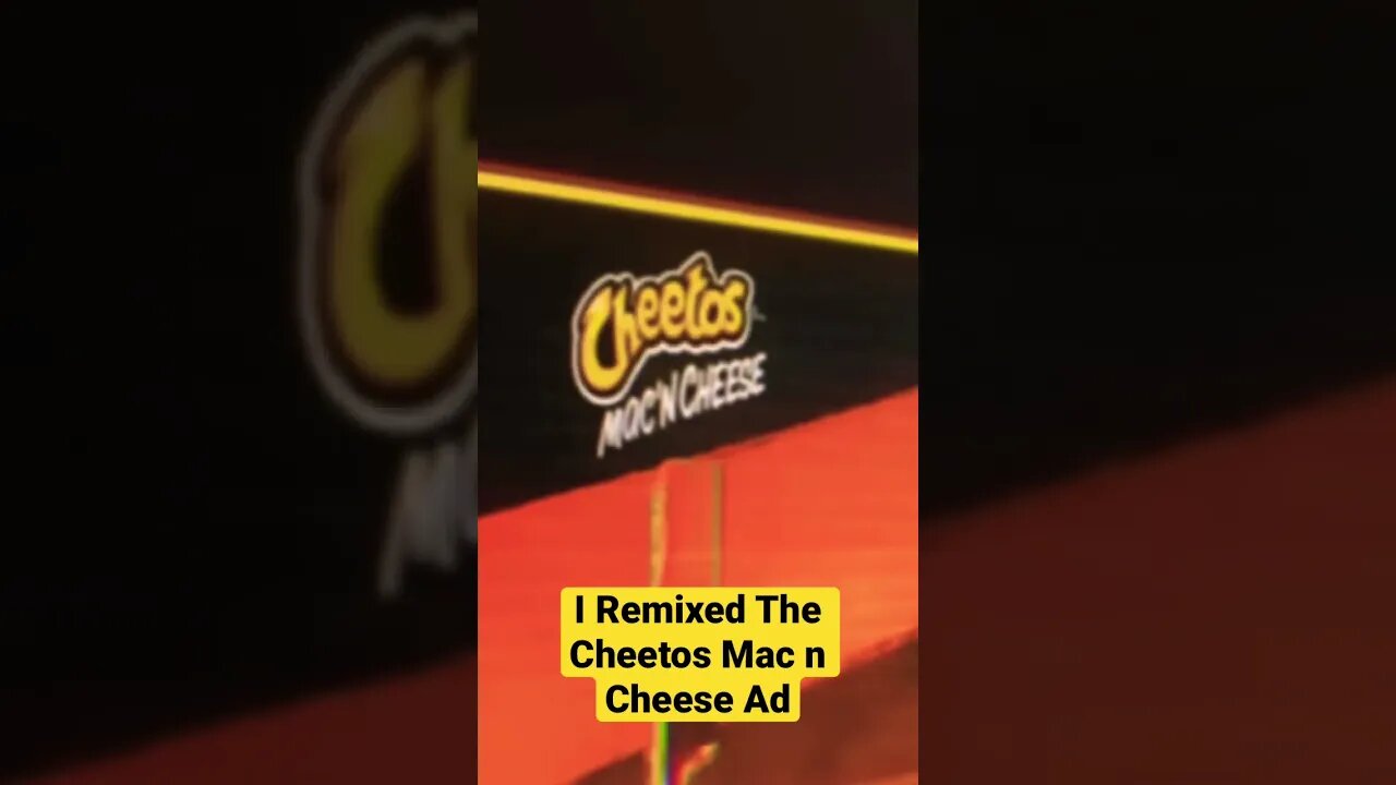 I Remixed The Cheetos Mac N Cheese Ad