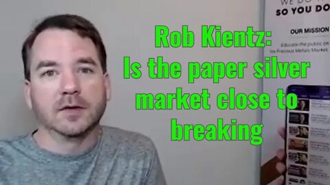 Rob Kientz: Is paper silver market close to breaking?