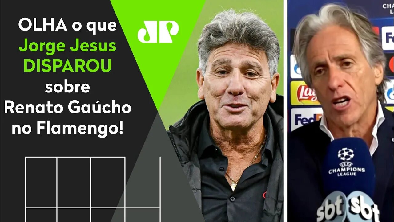 "O Renato Gaúcho NUNCA..." OLHA o que Jorge Jesus DISPAROU sobre o Flamengo!