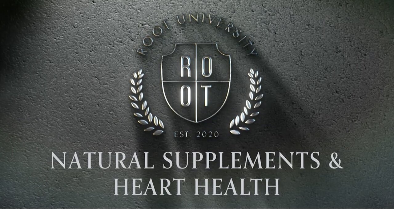 Natural Supplements and Heart Health | ROOT University | Feb 20, 2024