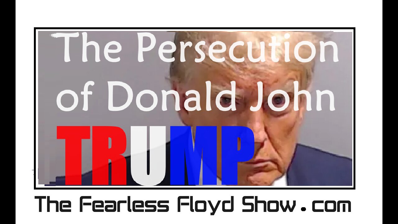 THE PERSECUTION OF DONALD JOHN TRUMP, the Man, Myth and Legend - And here's why.