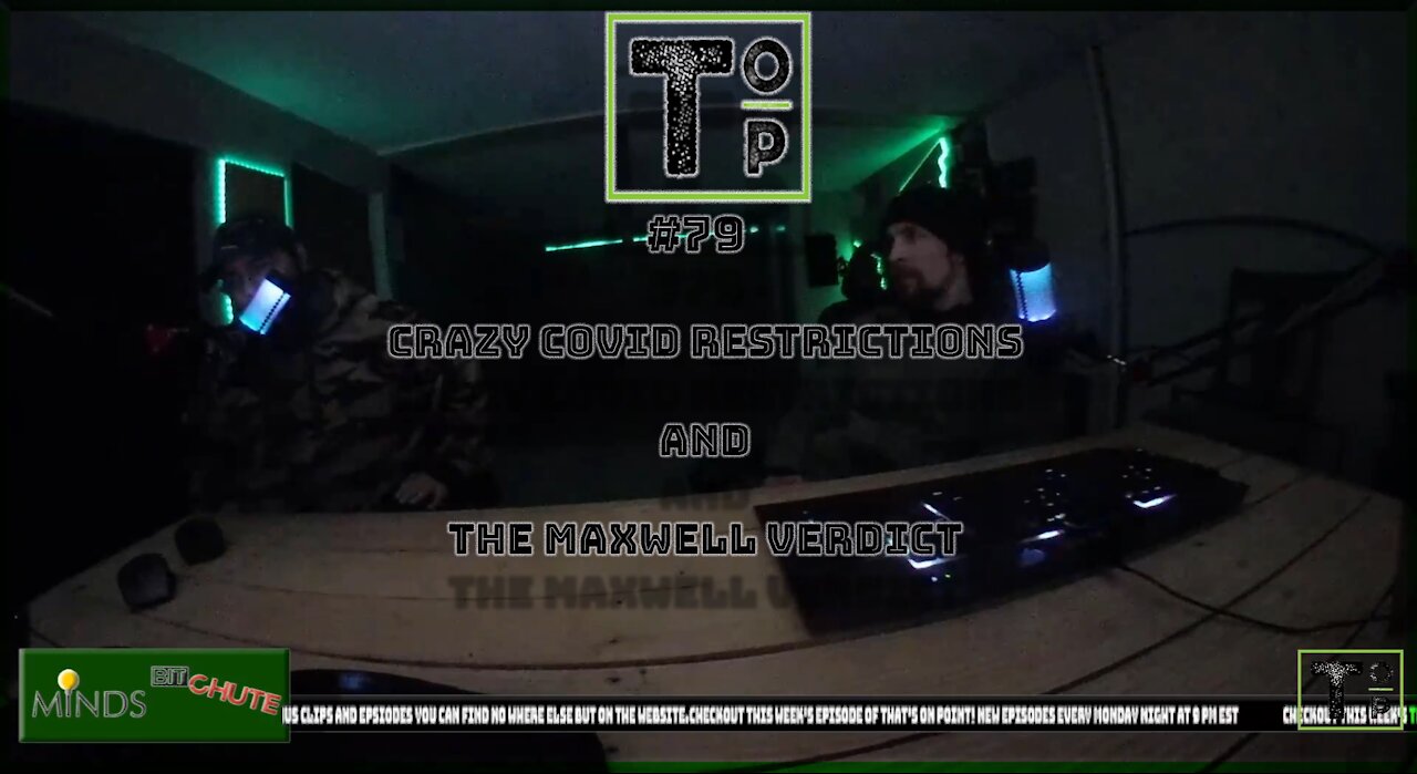 79 Crazy COVID Restrictions and the Maxwell Verdict