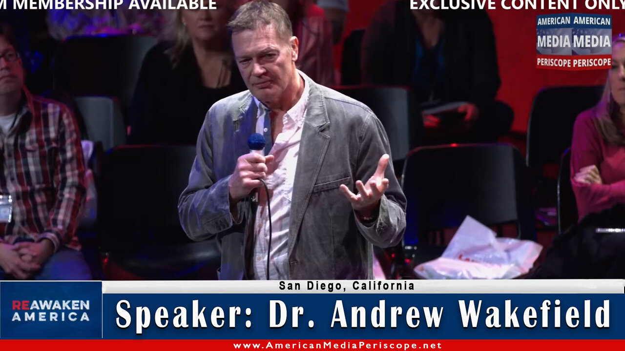 San Diego, California Re-Awaken America Freedom Conference Speaker - Dr. Andrew Wakefield