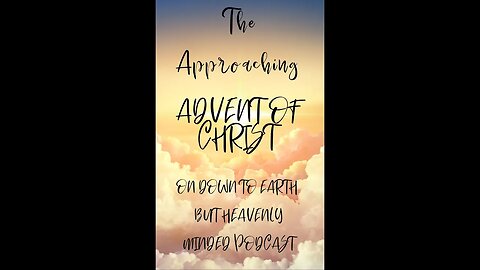 The Approaching Advent of Christ by F B Hole, Paper 6, on Down to Earth But Heavenly Minded Podcast