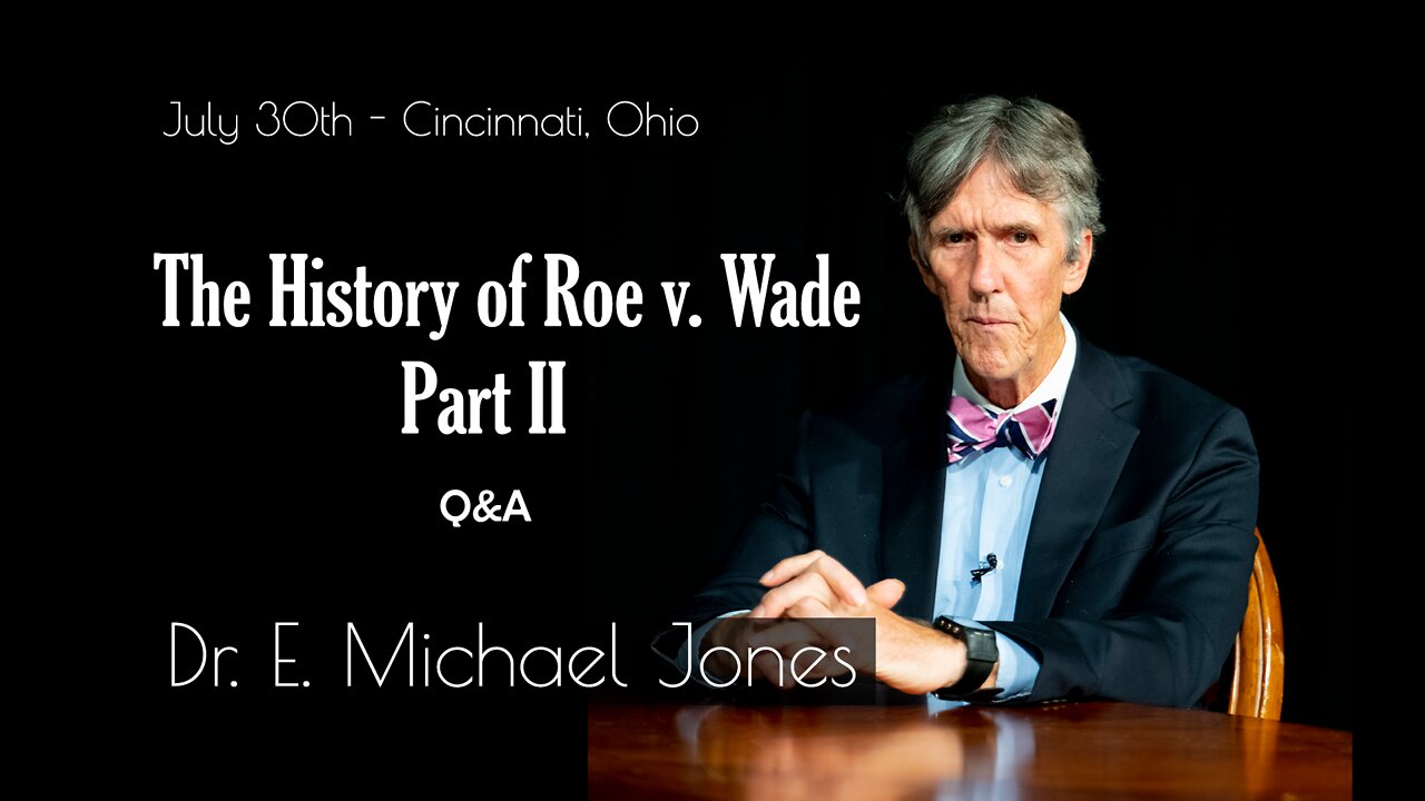 E. Michael Jones: The History of Roe v. Wade Part II