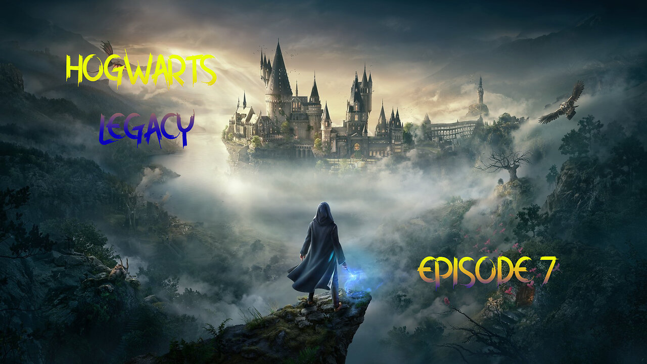 HOGWARTS LEGACY EPISODE 7