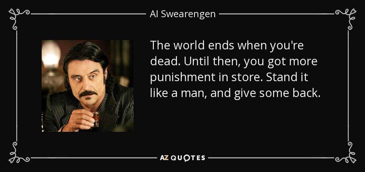Al Swearengen Puts Things In Perspective #motivation #deadwood