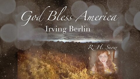 GOD BLESS AMERICA - Irving Berlin, arr. R. H. Snow