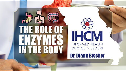 Dr. Diann Bischof - The Role of Enzymes in the Body