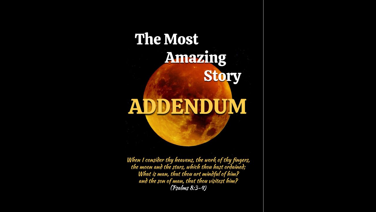 [The Most Amazing Story] Addendum