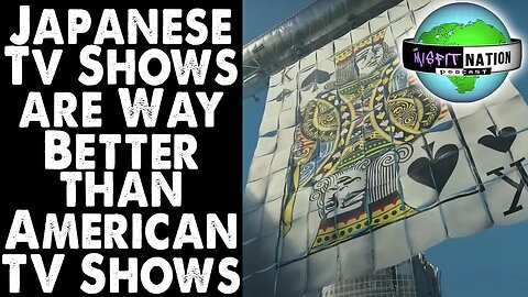Japanese TV is Better Than American TV