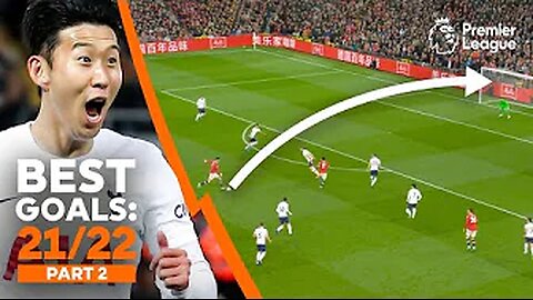 BEST Premier League goals of 2021/22 ft. Son Heung-min, Cristiano Ronaldo & more! | Part 2