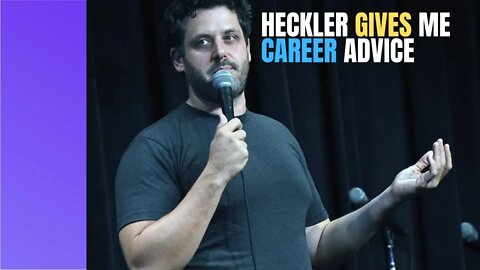 Heckler in Austin Gives Me Career Advice