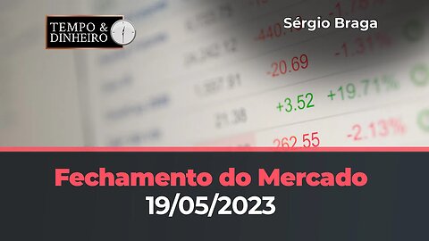 Veja o fechamento do mercado de commodities hoje(19.05.23)com Sérgio Braga