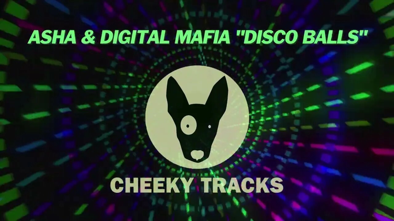 Asha & Digital Mafia - Disco Balls (Cheeky Tracks) release date 4th November 2022