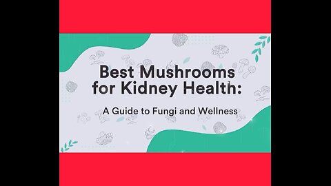 Best Mushrooms for Kidney Health