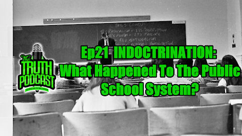 INDOCTRINATION: What Happened to the Public School System?