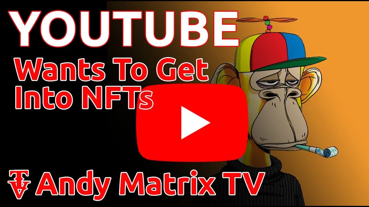 Youtube Getting Into NFTs Because All The Cool Kids Are Doing It #NFT