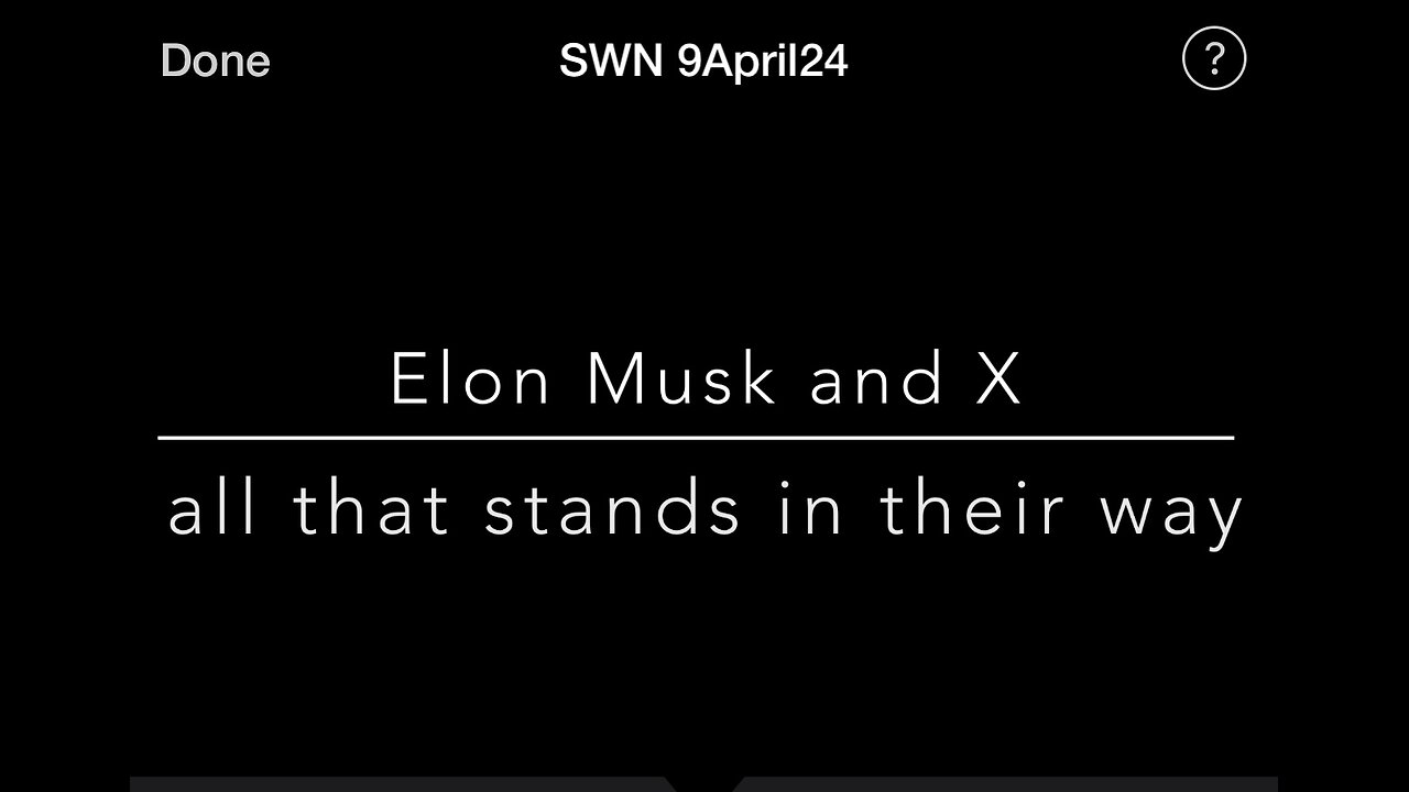 SWN 9April24 - Shellenberger says it plainly: Elon Musk and X are all that stands in their way