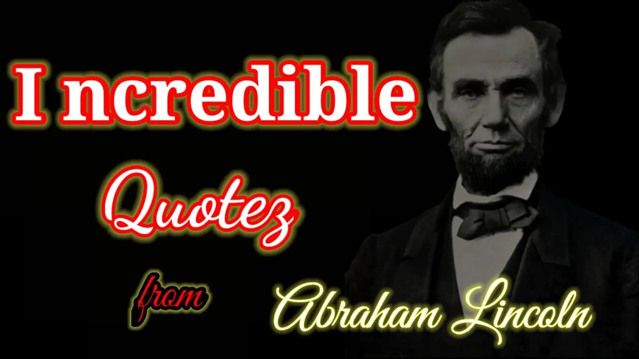 INCRIDIBLE of Quotes Abraham Lincoln