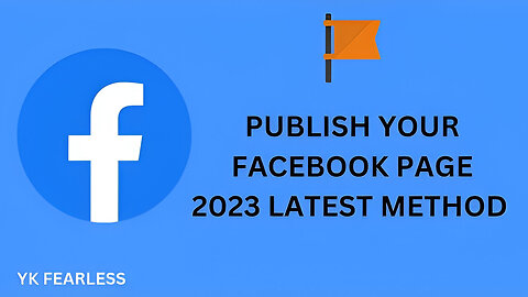 Publish Your Facebook Page | 2023 | New Method