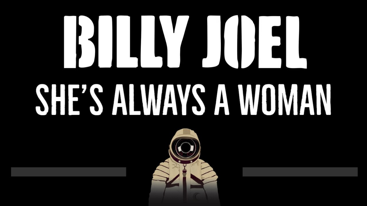 Billy Joel • She's Always A Woman (CC) 🎤 [Karaoke] [Instrumental Lyrics]