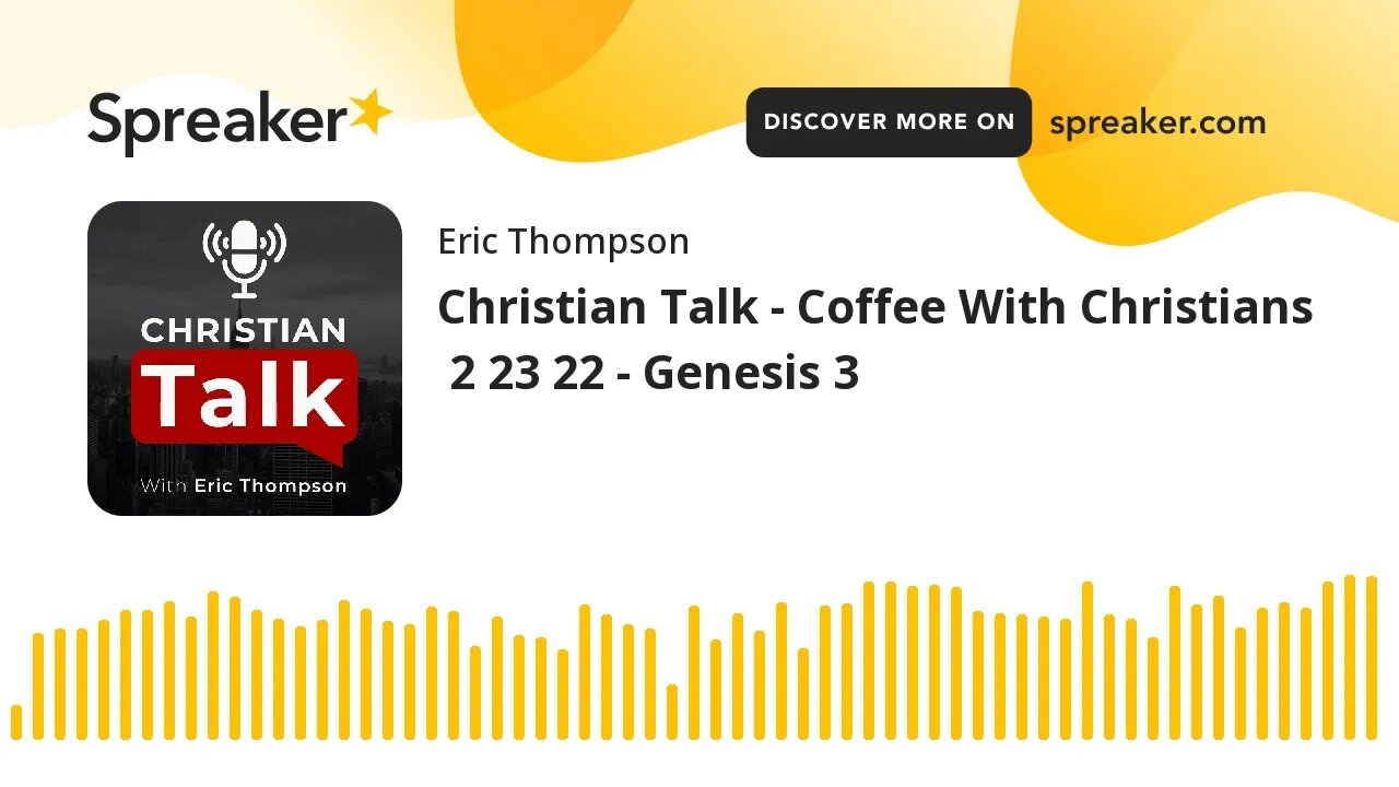 Christian Talk - Coffee With Christians 2 23 22 - Genesis 3