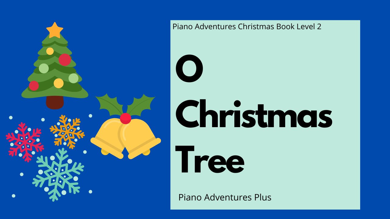 Piano Adventures Lesson: Christmas Book 2 - O Christmas Tree