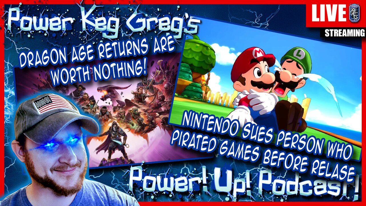 Dragon Age Refund Worth Nothing; Nintendo Suing Person That Pirated Games | Power!Up!Podcast!