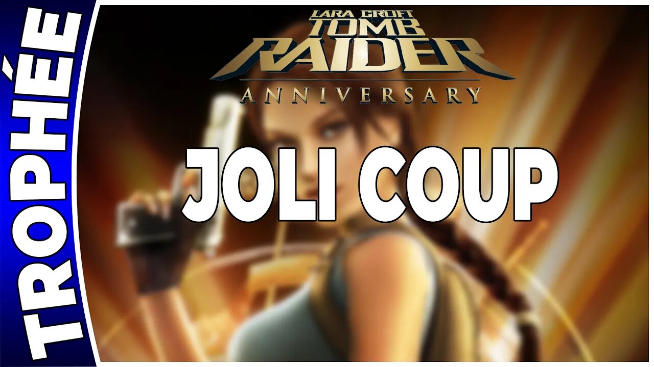 Tomb Raider Anniversary - JOLI COUP - Trophée [FR PS3]