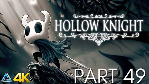 Let's Play! Hollow Knight Voidheart Edition in 4K Part 49 (PS5)