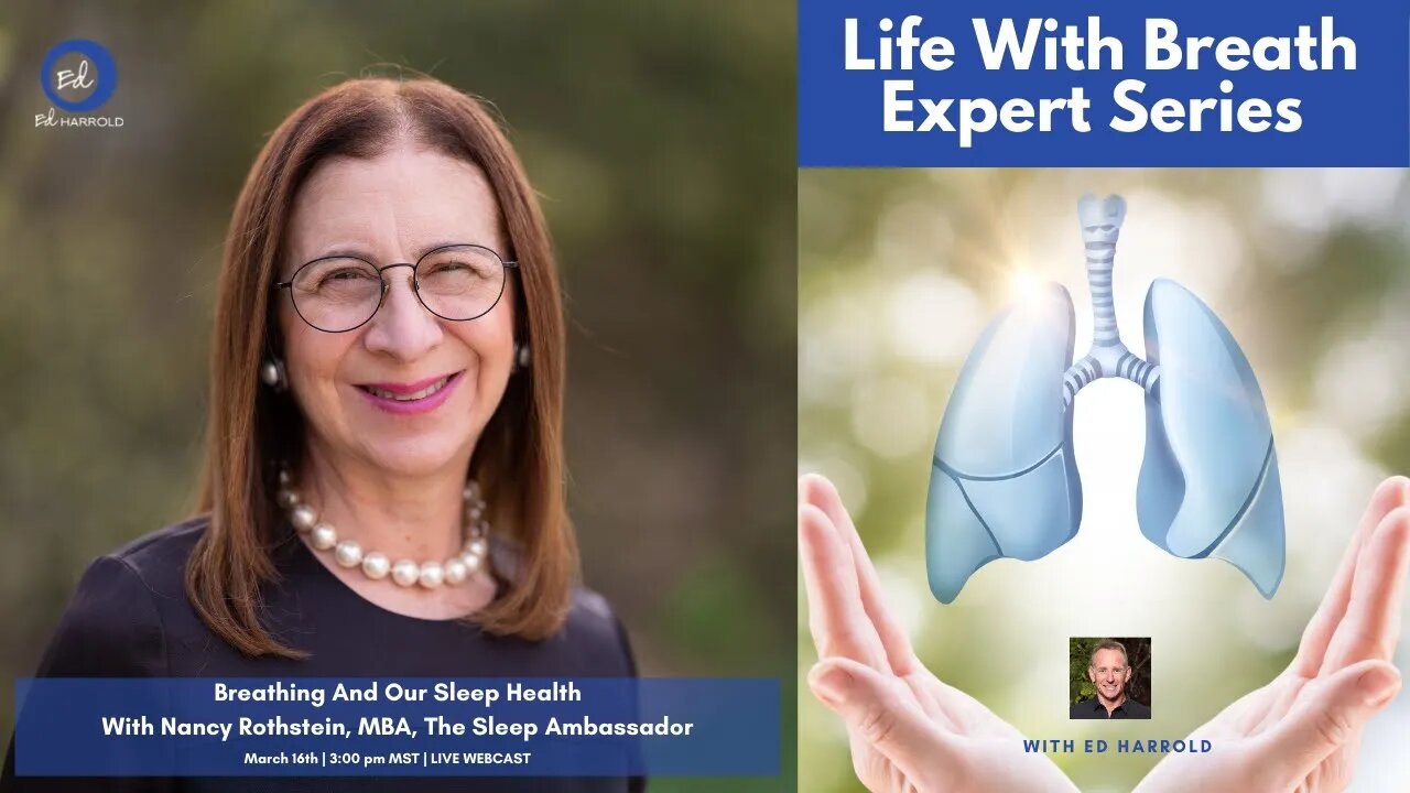 Breathing And Our Sleep Health With Nancy Rothstein, The Sleep Ambassador