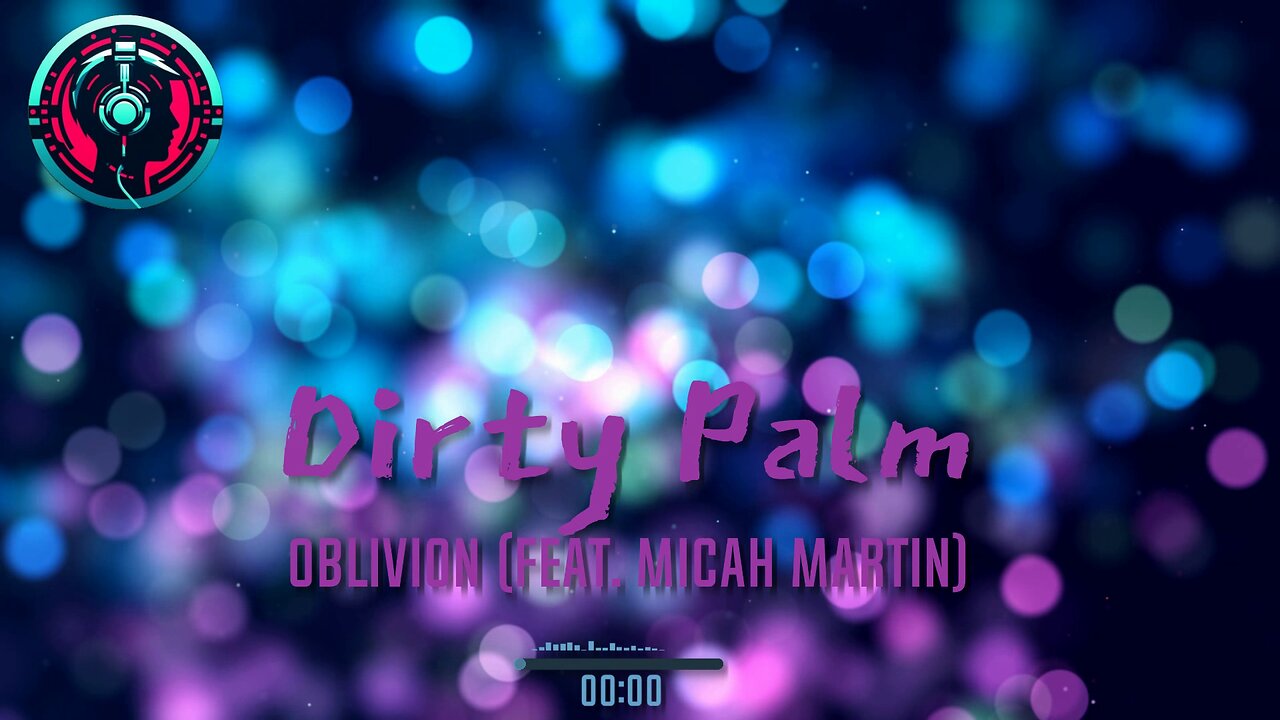 Dirty Palm - Oblivion (feat. Micah Martin)