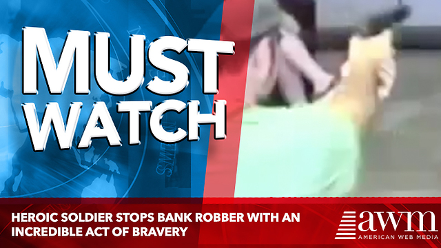 Heroic Soldier Stops Bank Robber With An Incredible Act Of Bravery