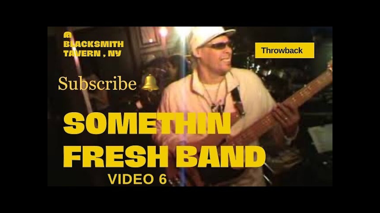 Somethin Fresh Band NY; Throwback @ Blacksmith Tavern, Smithtown; Video 6