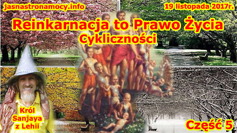 Reinkarnacja to Prawo Życia - Cykliczności część 5