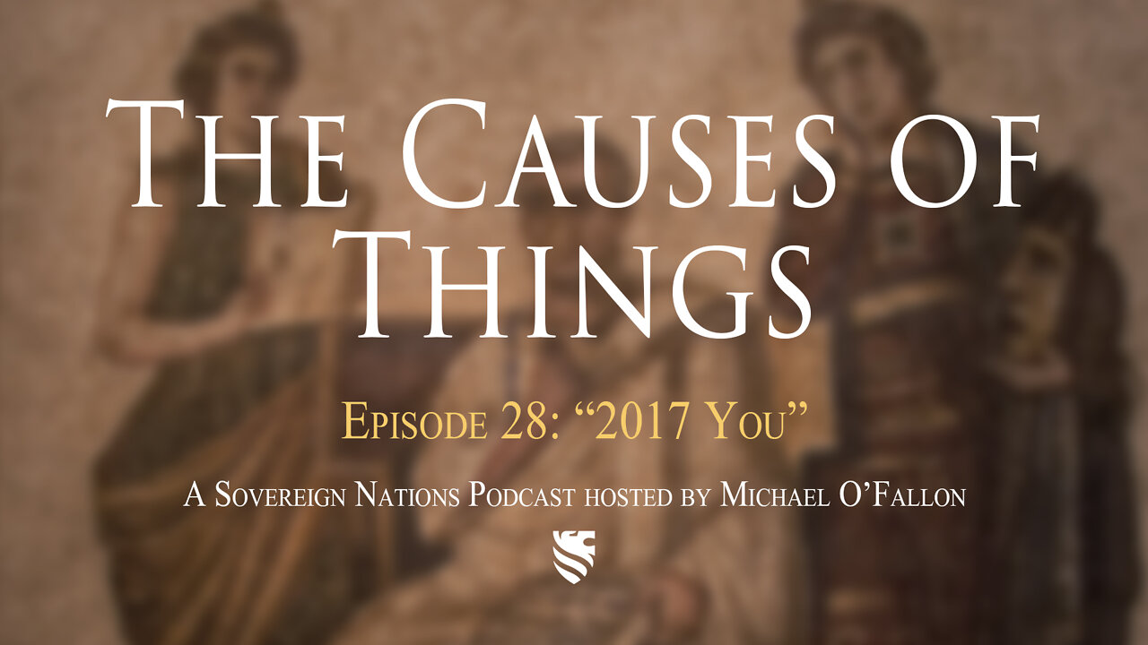"2017 You" | The Causes of Things Ep. 28