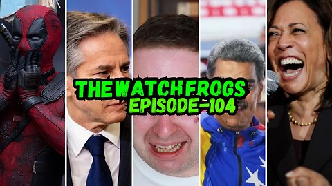 Watch Frogs Show 104 - Deadpool, Venezuela uprising, MrBeast, Kamal Cringe & Moar