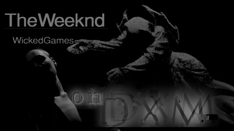 Wicked games•Weeknd on DXM(vocal cover)