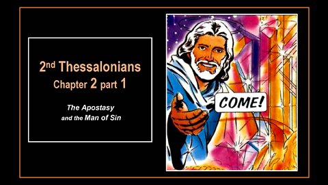 2nd Thessalonians Chapter 2 part 1 The Apostasy and the Man of Sin