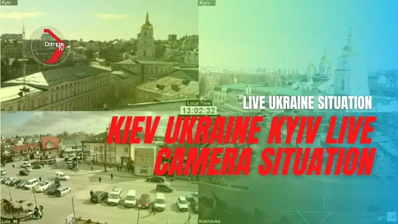 Live Streaming Ukraine - Multiple View Points Situation [[Russian Invation]] #Ukraine #Russian