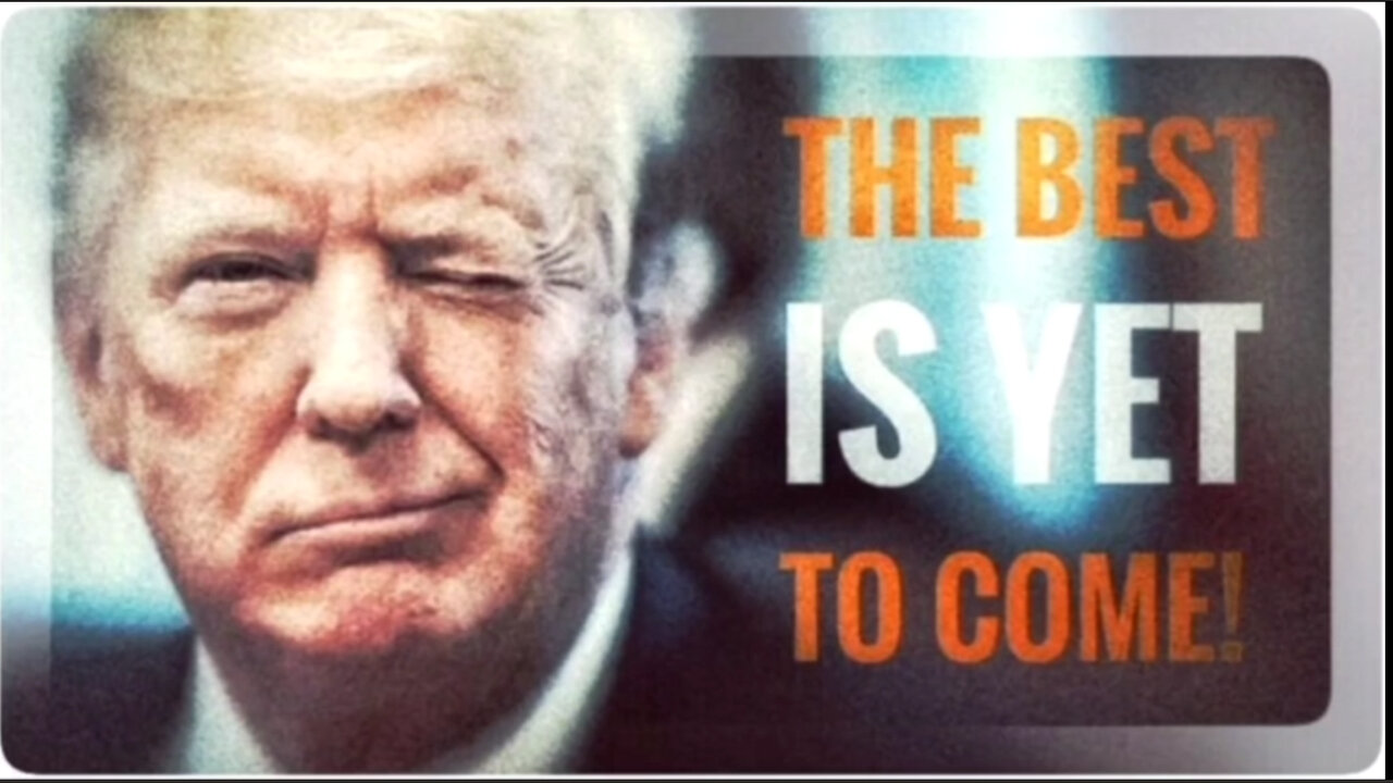 Donald Trump - The Best is Yet to Come