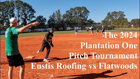 Eustis Roofing vs Flatwoods at The 2024 Plantation One Pitch Tournament