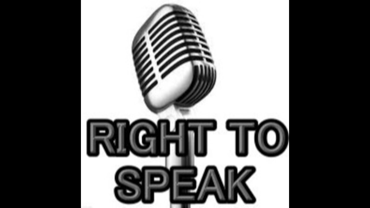 Right To Speak August 09-2021