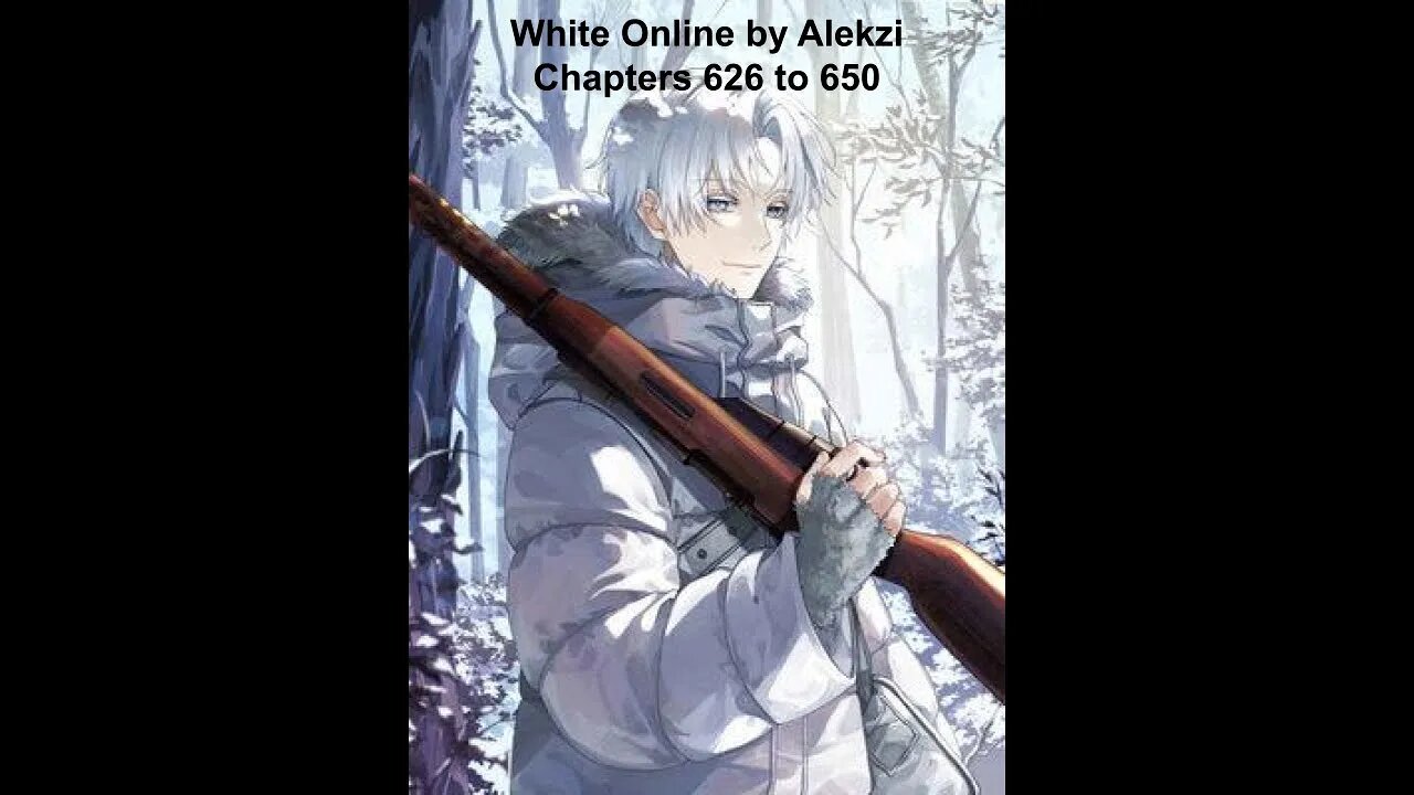 White Online Chapters 626 through 650