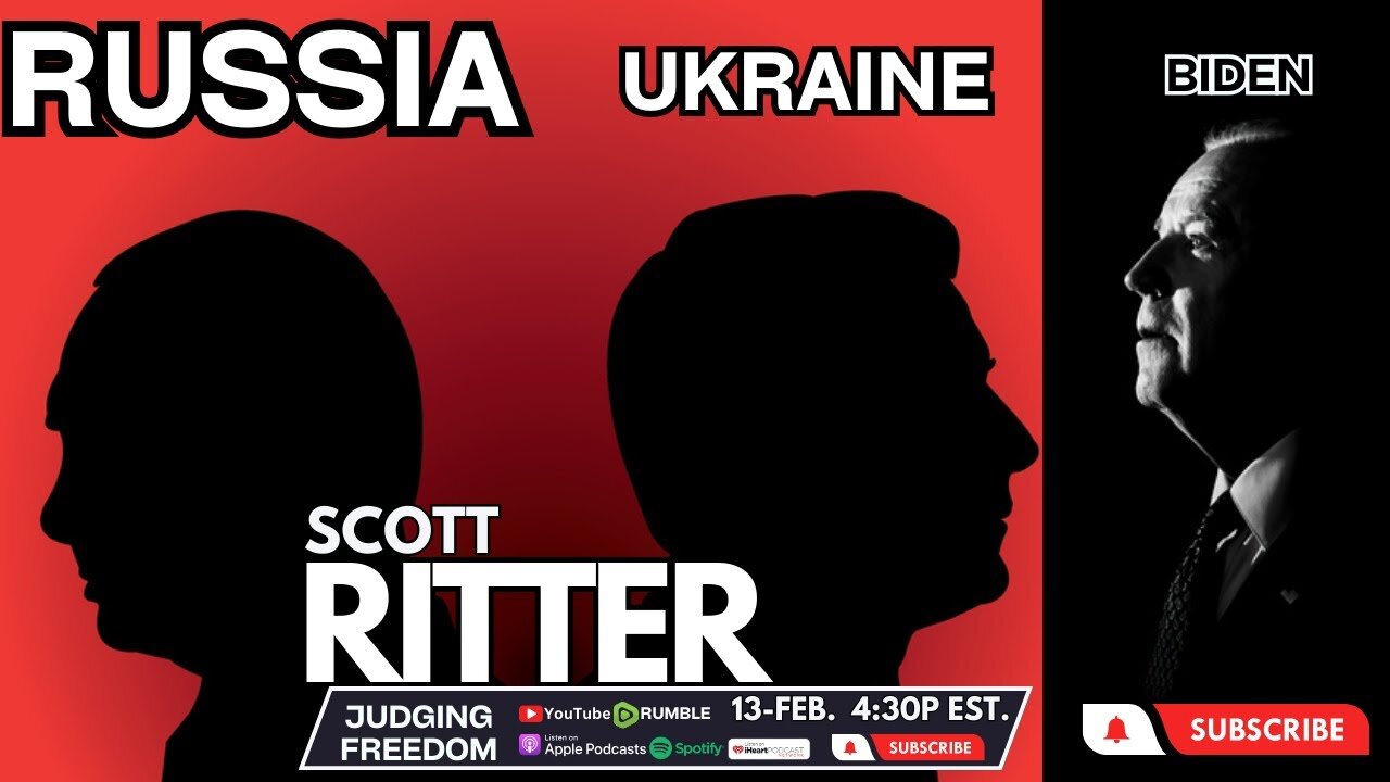 📢Scott Ritter: Russia, Ukraine, and Biden