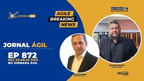 #JornadaAgil731 E872 #AgileBreakingNews JORNAL ÁGIL