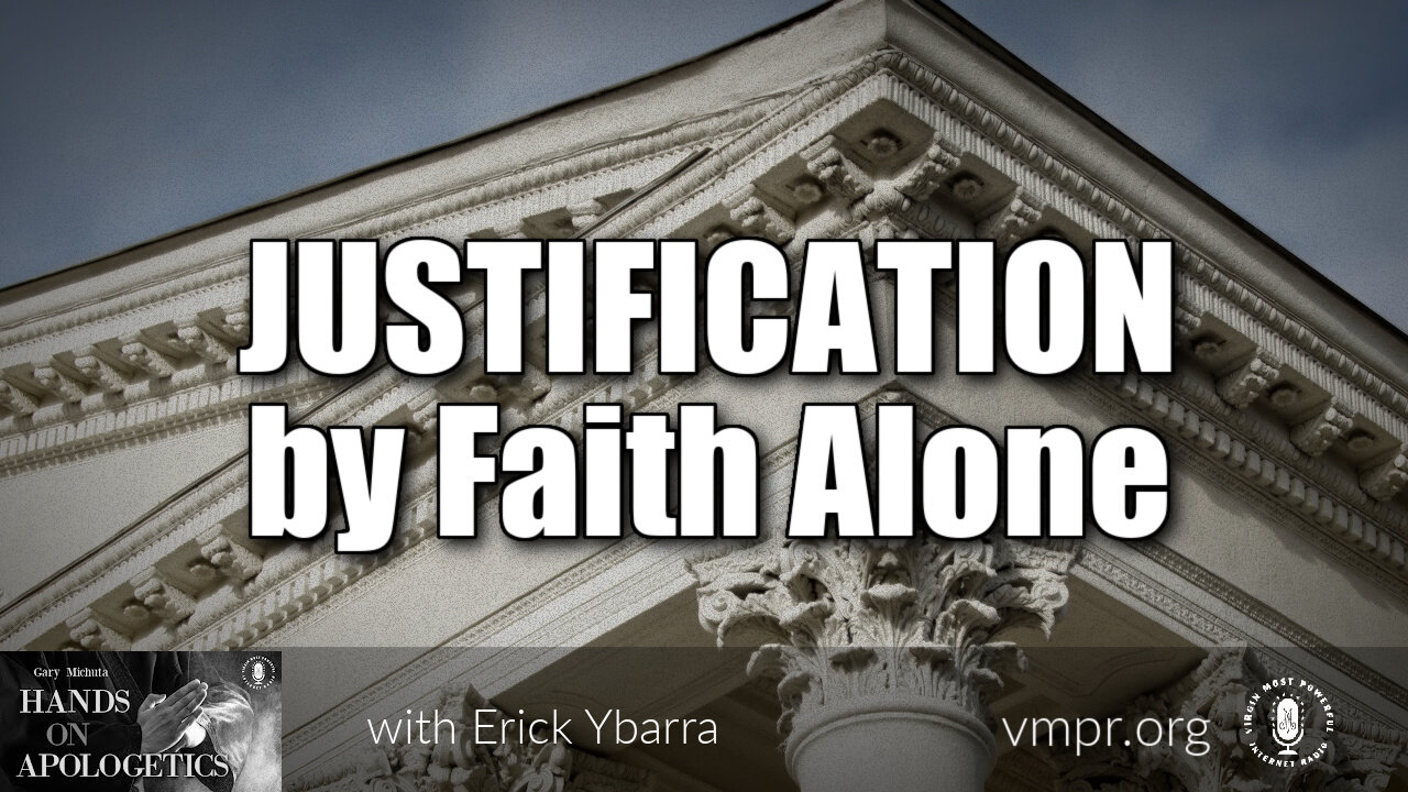 10 Aug 22, Hands on Apologetics: Justification by Faith Alone