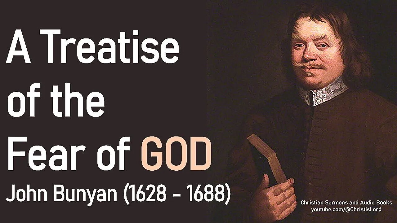 A Treatise of the Fear of God - Puritan John Bunyan / Full Audio Book