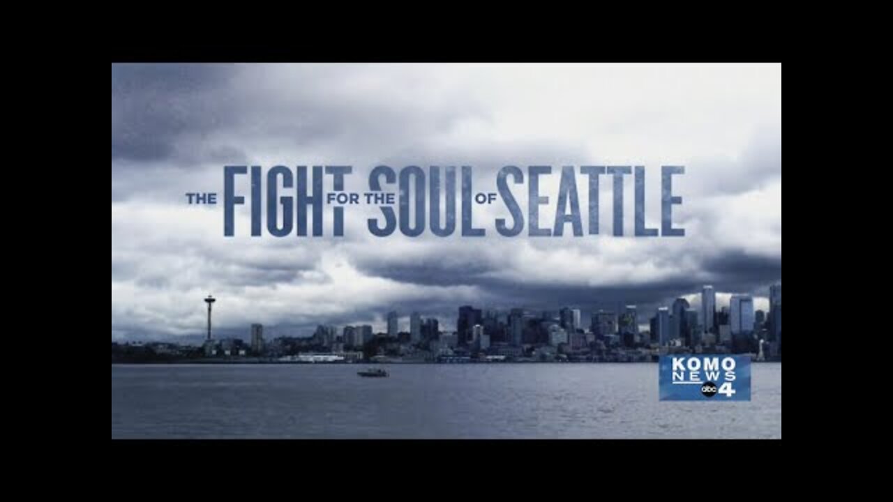 The Fight for the Soul of Seattle | A KOMO News Documentary